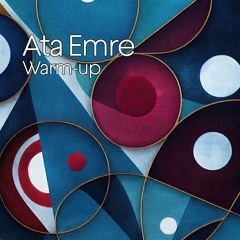 Ata Emre - Warm-up 102
