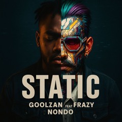 Static - GoolZan feat. Frazy Nondo