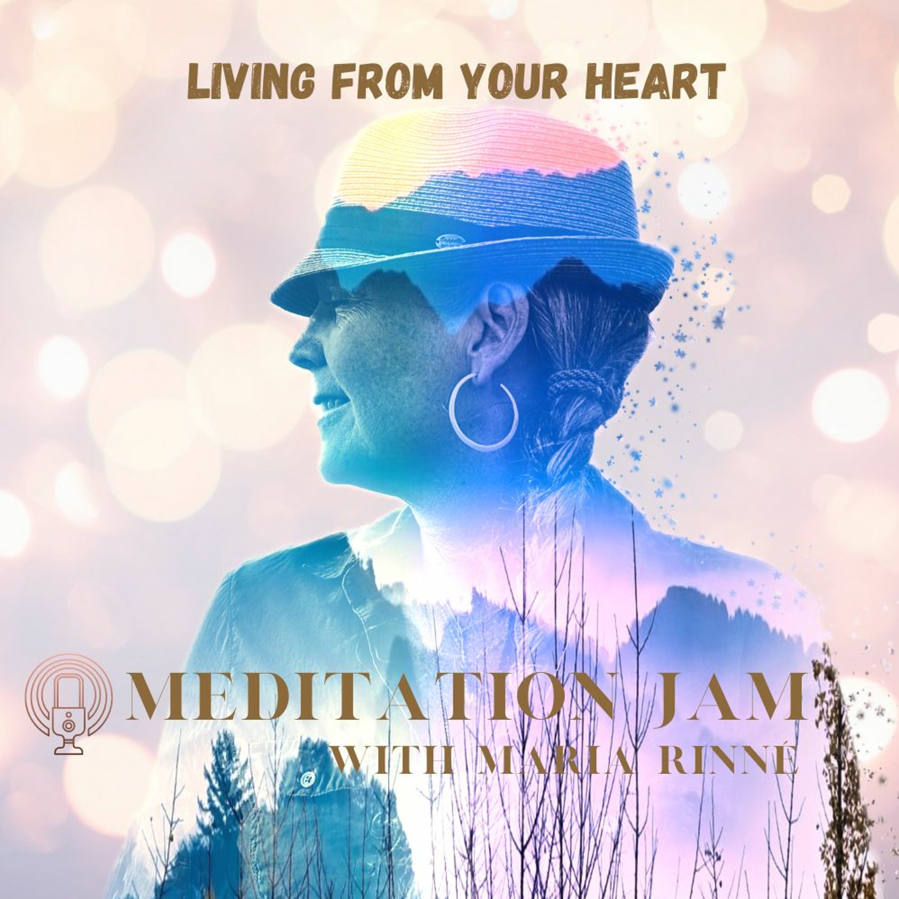 MEDITATION JAM - Living From Your Heart - 13 of August  2023