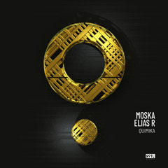 MOSKA, Elias R - Quimika (Extended Mix)