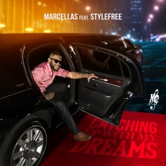 Marcellas - Catching Up With My Dreams Feat. StyleFree
