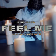 PnB Meen - Feel me #llpnbrock🕊