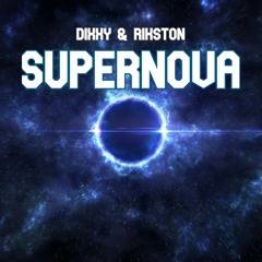 Supernova - Dixxy & Rikston (UK Hardcore) **FREE DOWNLOAD**
