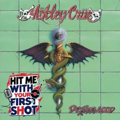Hit Me With Your First Shot, Motley Crue Dr Feelgood, EP: 2, Episode 988
