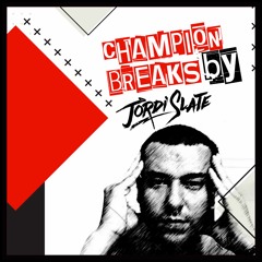 Champion Breaks by Jordi Slate - 25/05/2024