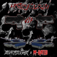 PISTOLPACKIIN (VIP)  BVCKSTBR x M-RATED
