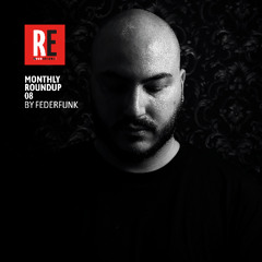 RE - Monthly Roundup EP 08 by FederFunk