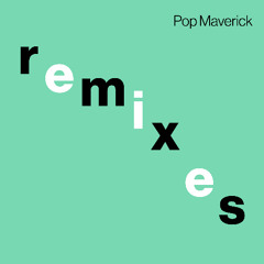 Gonna Be Good (Pop Maverick Remix)