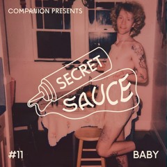 Secret Sauce 11 - Baby