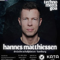 Hannes Matthiessen @ Kataclub Tägerwilen Techno Meets Goa May 25th 2024 From 1 30 To 3 30 Am