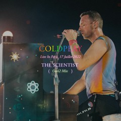 Coldplay - The Scientist (Live In Paris OA42 Mix)