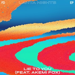 FD - Lie To You (feat. Akemi Fox)