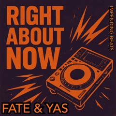 FATE & YAS - RIGHT ABOUT NOW