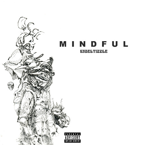 Mindful (Prod. 63Deltizzle)