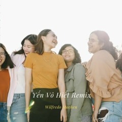 Yến Vô Hiết Remix
