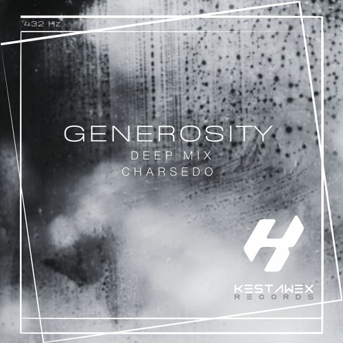 CHARSEDO - GENEROSITY (DEEP MIX)