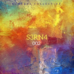 Bunkers Radio 002 / S3RN4 (Bunkers Collective Resident)