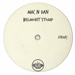 ATK085 - Mac N Dan "Belmont Stomp"(Preview)(Autektone Records)(Out Now)