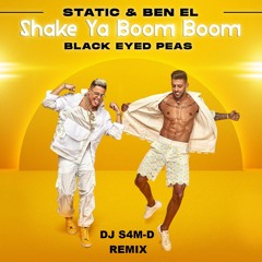 Static & Ben El x Black Eyed Peas - Shake Ya Boom Boom (S4M-D Moombah Twerk Remix)