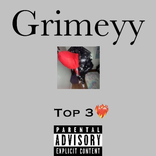 Grimeyy - Top 3