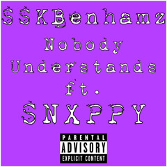 Nobody Understands ft SNXPPY (prod. Ryini Beats)