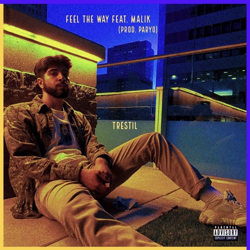 feel the way w/malik (prod. paryo)