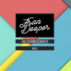 Fran Deeper - NU FUNK DANCE - Spa In Disco January Mix