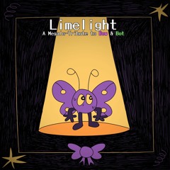 LIMELIGHT - A Megalo-Tribute to Bot & Bow
