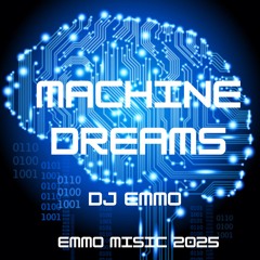 MACHINE DREAMS - DJ EMMO