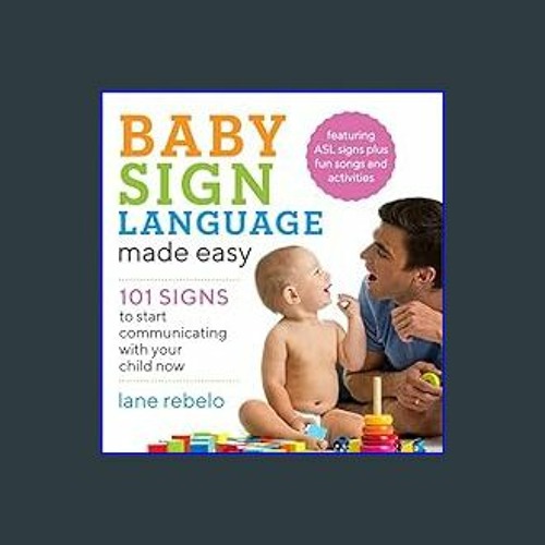 Stream ??pdf^^ 🌟 Baby Sign Language Made Easy 101 Signs to Start