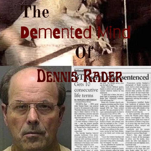 The Demented Mind of Dennis Rader Episode 2