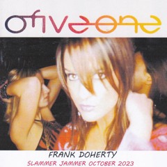Frank Doherty Slammer Jammer Club 0fiveone Mix October 2023