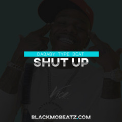 Shut Up | DaBaby Type Beat