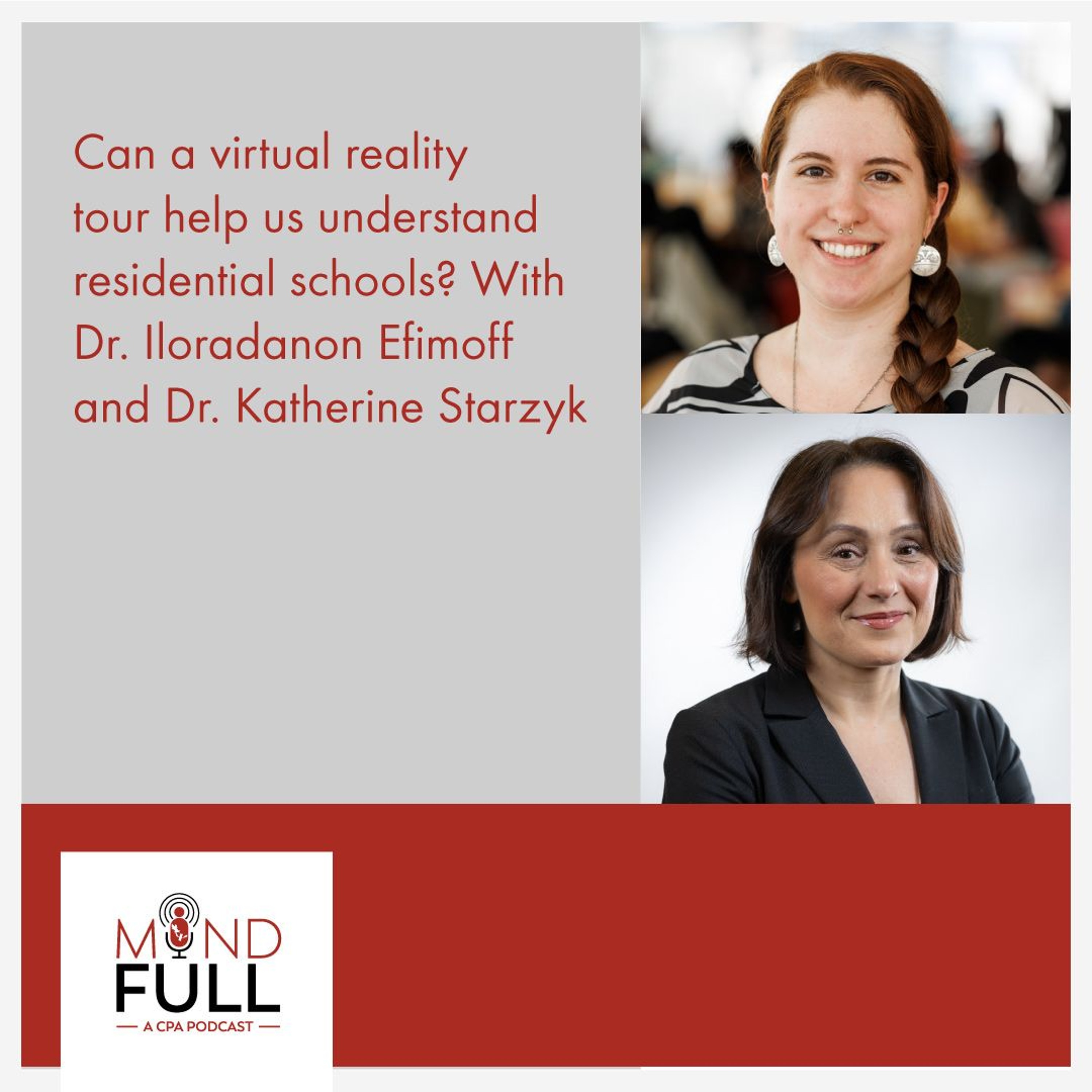 A virtual reality tour of a residential school with Dr. Iloradanon Efimoff and Dr. Katherine Starzyk