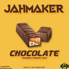 Jahmaker-Chocolate(Stonebwoy-Nominate Cover)(Prod By Ur Hyness)