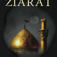 GET PDF 📁 Kamil al Ziarat by  Wilayat Mission,Ibn e Quluya Al Qummi,Syed Jazib Reza