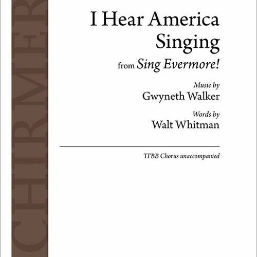 Stream I Hear America Singing from Sing Evermore! by Walker by