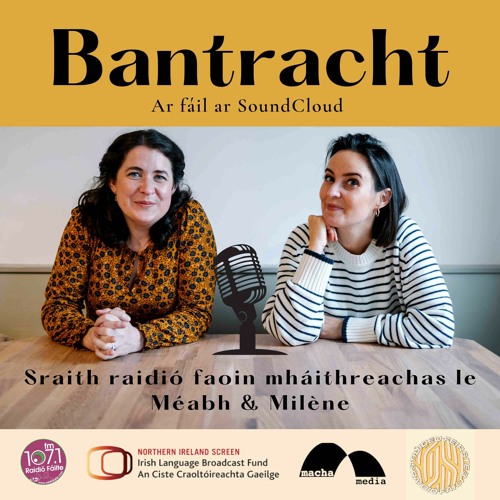 Bantracht Clár 3 - Cuireann Méabh agus Milène Conall Ó Máirtín faoi agallamh