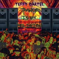 Trance Is My Religion 100% Vinyl Set - Terry Daktel