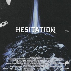 HESITATION