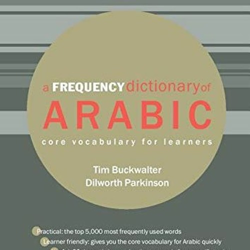 [Read] PDF EBOOK EPUB KINDLE A Frequency Dictionary of Arabic: Core Vocabulary for Learners (Routled