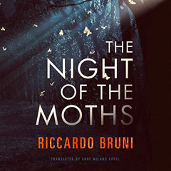 View EPUB 🎯 The Night of the Moths by  Riccardo Bruni,Anne Milano Appel - translator
