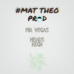 #MAT THEO PROD - HEADS HIGH