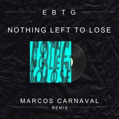 Everything But The Girl - Nothing Left To Lose (Marcos Carnaval Remix)
