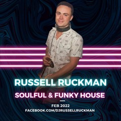 Turn It Loose, Feb 2022, Soulful & Funky House w/ Russell Ruckman