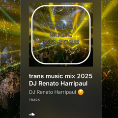 trans music mix 2025 DJ Renato Harripaul