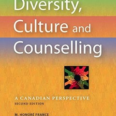 [ACCESS] [EBOOK EPUB KINDLE PDF] Diversity, Culture and Counselling: A Canadian Persp