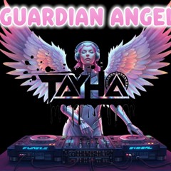 DJ TAYHA (GUARDIAN ANGEL)