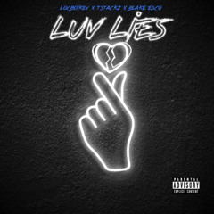 “Luv Lies” (feat. Locboikev x Blake Esco)