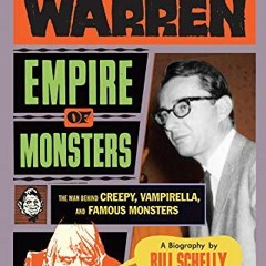 ( X57h ) James Warren, Empire Of Monsters: The Man Behind Creepy, Vampirella, And Famous Mons by  Bi